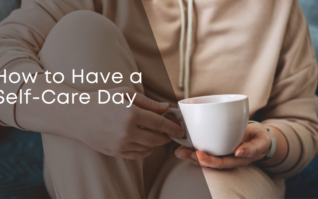 How to Have a Self-Care Day