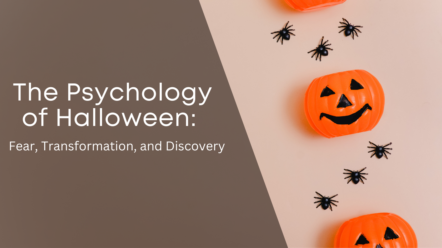 The Psychology of Halloween: Fear, Transformation, and Discovery 