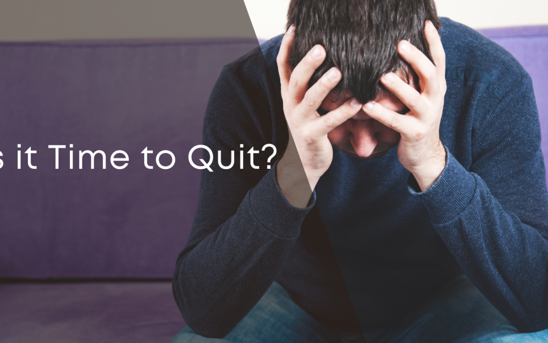Is it Time to Quit?