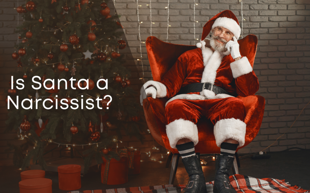 Is Santa a Narcissist?